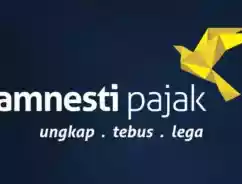Tax Amnesty: Cara Kerja, Kenapa Menguntungkan, Resiko Tidak Ikut