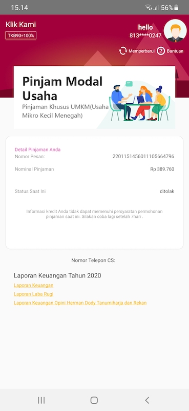 Jika disetujui dana akan ditransfer jika tidak maka akan di reject