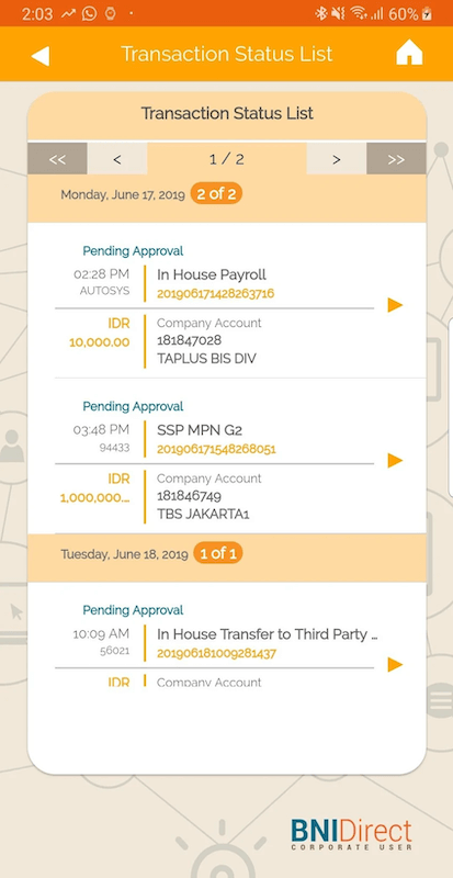 aplikasi BNI Direct menyediakan daftar transaksi berdasarkan statusnya. Apakah sudah disetujui, pending dan lain-lainnya.